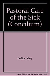 Concilium 1991/2: Pastoral Care of the Sick (Paperback)