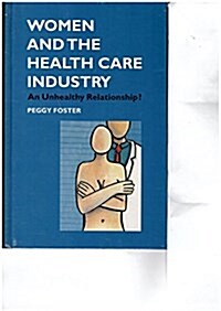 Women and the Health Care Industry (Hardcover)