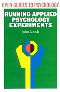 Running Applied Psychology Experiments (Paperback)