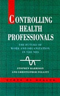 Controlling Health Professionals (Paperback)