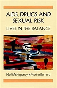 AIDS, Drugs, And Sexual Risk (Paperback)