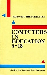 Computers in Education, 5-13 (Paperback)