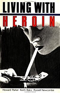 Living With Heroin (Hardcover)