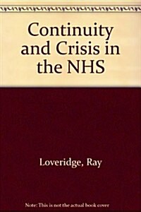 Continuity and Crisis in the Nhs (Hardcover)