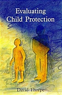 Evaluating Child Protection (Paperback)