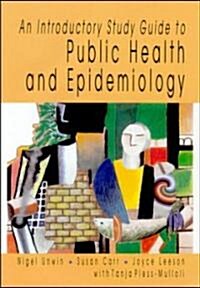 An Introductory Study Guide to Public Health and Epidemology (Paperback, 1997 ed.)