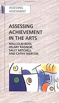 Assessing Achievement in the Arts (Hardcover)