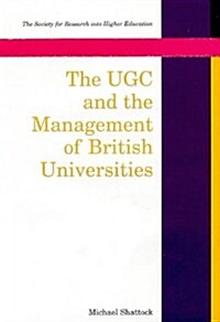 The Ugc and the Management of British Universities (Hardcover)