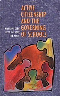 Active Citizenship and the Governing of Schools (Hardcover)