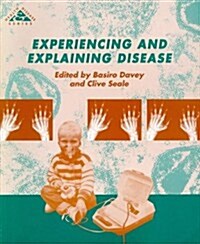 Experiencing and Explaining Disease (Paperback, Revised, Subsequent)