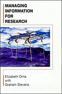 Managing Information for Research (Paperback)