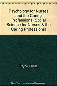 Psychology for Nurses and the Caring Professions (Hardcover)