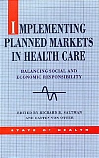 Implementing Planned Markets in Health Care (Paperback)