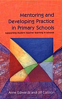 Mentoring and Developing Practice in Primary Schools (Hardcover)