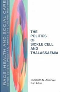The Politics of Sickle Cell and Thalassaemia (Paperback)