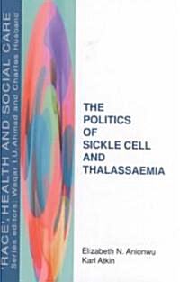The Politics of Sickle Cell and Thalassaemia (Hardcover)