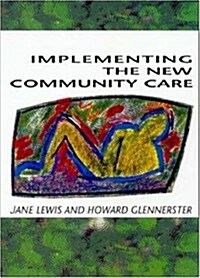 Implementing the New Community Care (Paperback)