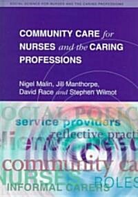 Community Care for Nurses and the Caring Professions (Hardcover)