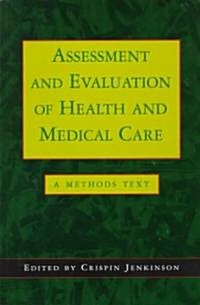 Assessment and Evaluation of Health and Medical Care (Paperback)