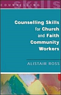 Counselling Skills for Church and Faith Community Workers (Paperback)