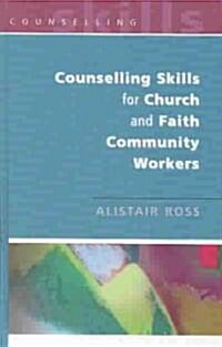 Counselling Skills for Church and Faith Community Workers (Hardcover)