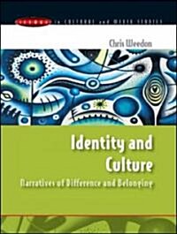 Identity and Culture: Narratives of Difference and Belonging (Paperback)