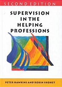 Supervision in the Helping Professions (Hardcover, 2 Revised edition)