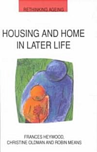 Housing and Home in Later Life (Hardcover)