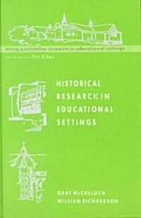 Historical Research in Educational Settings (Hardcover)