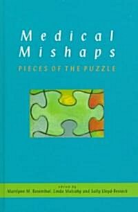 Medical Mishaps: Pieces of the Puzzle (Hardcover)