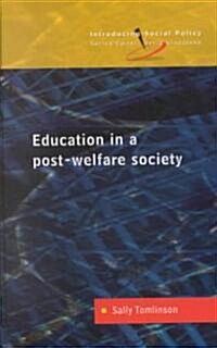 Education in a Post-Welfare Society (Hardcover)