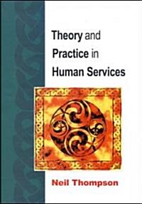 Theory And Practice In Human Services (Paperback, 2 ed)