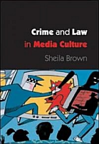 Crime and Law in Media Culture (Paperback)