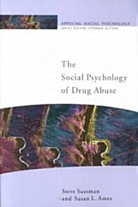 The Social Psychology of Drug Abuse (Paperback)