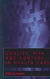 Quality, Risk and Control in Health Care (Paperback)