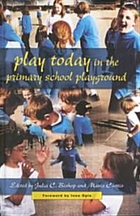 Play Today in the Primary School Playground (Hardcover)