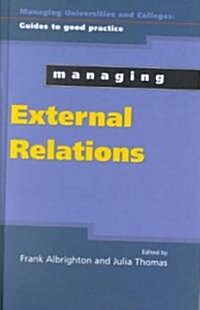 Managing External Relations in Higher Education (Hardcover)