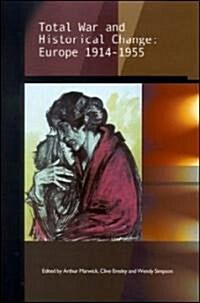 Total War and Historical Change: Europe 1914-1955 (Paperback)