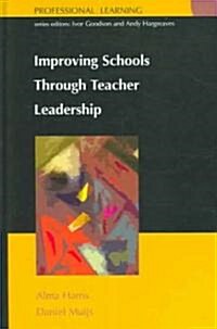 Improving School Through Teacher Leadership (Hardcover)