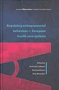 Regulating Entrepreneurial Behaviour in European Health Care Systems (Hardcover)