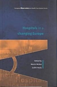 Hospitals in a Changing Europe (Hardcover)