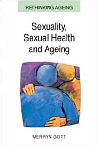 Sexuality, Sexual Health and Ageing (Paperback)