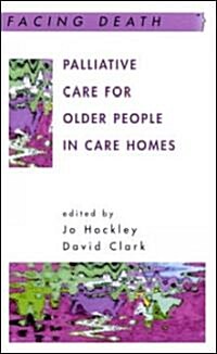 Palliative Care for Older People in Care Homes (Paperback)
