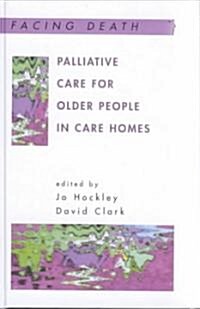 Palliative Care for Older People in Care Homes (Hardcover)