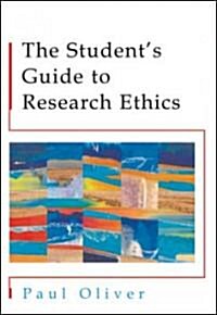 The Students Guide to Research Ethics (Paperback)