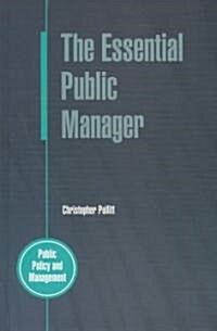 The Essential Public Manager (Hardcover)