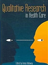 Qualitative Research in Health Care (Paperback)