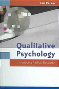 Qualitative Psychology : Introducing Radical Research (Hardcover)