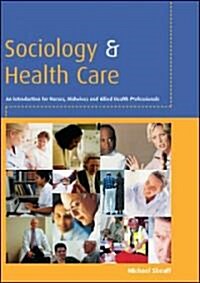 Sociology and Health Care (Paperback)