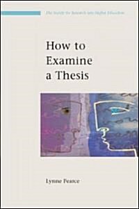 How To Examine A Thesis (Paperback)